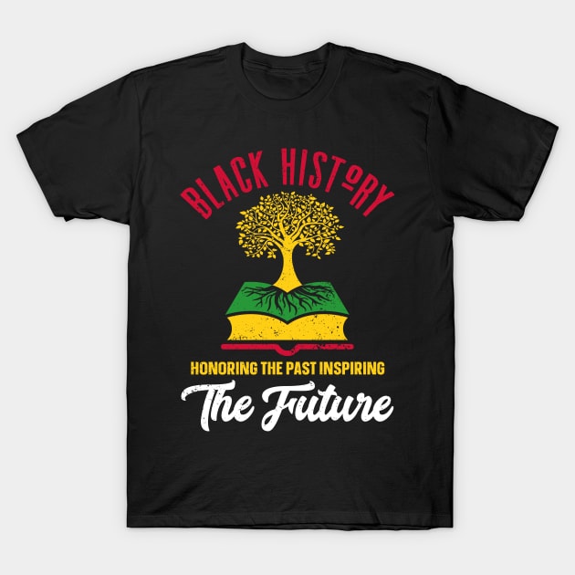 Honoring The Past Inspiring The Future Black History Month T-Shirt by trendingoriginals